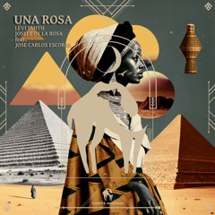 Levi Smith, Josele De La Rosa - Una Rosa Feat. José Carlos Escobar (Cafe De Anatolia)