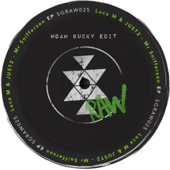 Luca M & JUST2 - Mr Snifferson (Woah Bucky Edit)