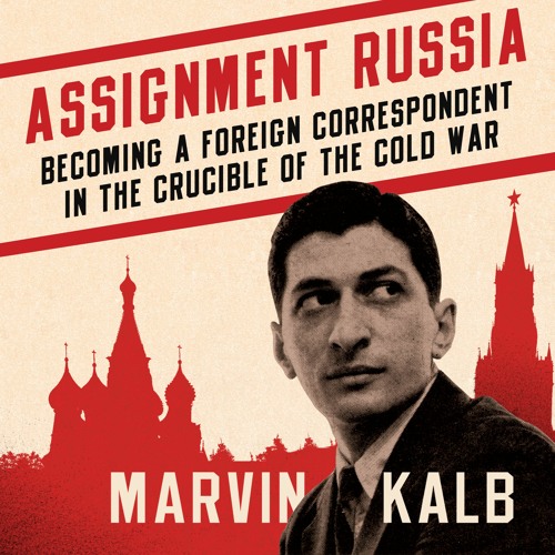 Audiobook: Assignment Russia by Marvin Kalb, narrated by the author