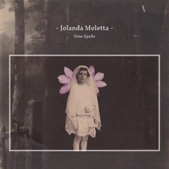 Jolanda Moletta - Nine Spells (Album Mini-Mix)
