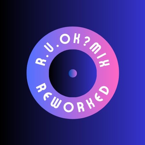 R.U.OK? Mix R3WORKED
