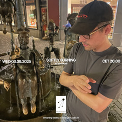 Softly Burning w/ softburn @Pilot Radio - 03 September 2025