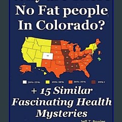 [READ] 🌟 Why Are There No Fat People In Colorado? & 15 Similar Fascinating Health Mysteries Read o