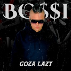 Goza Lazy (Bossi Edit 2023) | FREE DOWNLOAD!