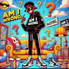 Am I Wrong MIxed I.m4a