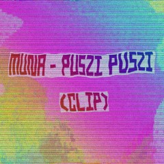 Muna - Puszi Puszi (CLIP)
