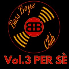 Bass Boyz Club Vol.3   (PER SÈ)