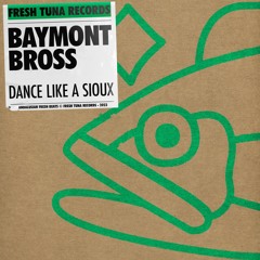 Baymont Bross - Dance like a sioux (Original Mix)