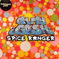 Basement Jaxx - Oh My Gosh (Spice Ranger Bootleg)