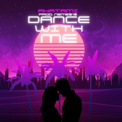 DANCE WITH ME - AKATAMI (Prod. NEM.FM)