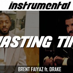 Brent Faiyaz ft. Drake - Wasting Time (Instrumental) reprod by mizzy mauri