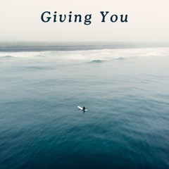 Giving You