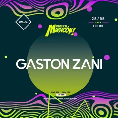 Gaston Zani @ Locos X El Musicon Festival - 28-05-2022
