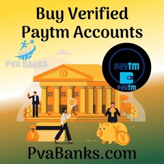 Buy Verified Paytm Accounts