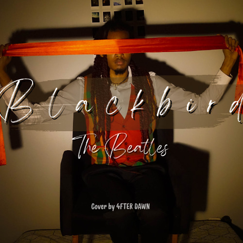 Black Bird- The Beatles (Cover by 4FTER DAWN)