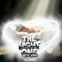The Light One (The Birth)