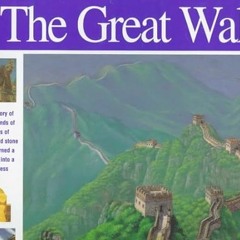 READ [EPUB KINDLE PDF EBOOK] The Great Wall: The story of 4,000 miles of earth and st