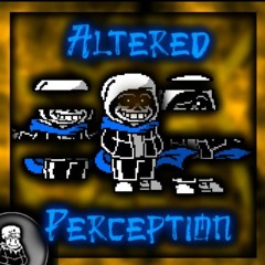 UNDERTALE: New Fate - Altered Perception III (Phase 1)
