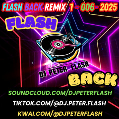 014-DANCE FLASH BACK REMIX 01 DJ PETER FLASH 006-2025
