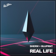 Sherm + BLUPRNT - Real Life [HP234]