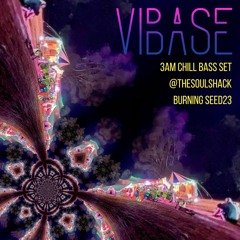 3am Deep Chill Vibes @ The Soul Shack Burning Seed 23