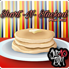 Short-N-Stacked
