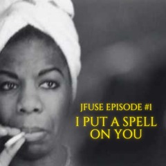 Episode #1- I Put A Spell On You
