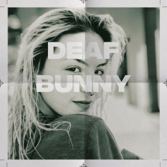 deaf bunny: dubstep/riddim
