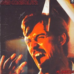 OUTTA CONTROL PT. II