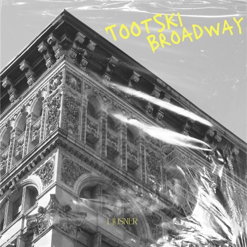 Tootski Broadway