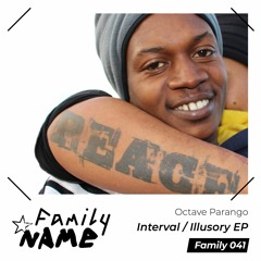 Family 041 Octave Parango - Interval / Illusory EP