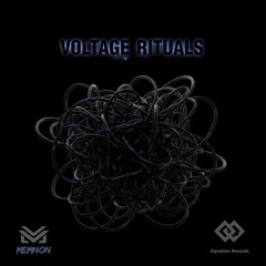 Memnon - Voltage Rituals -Coming Soon EP
