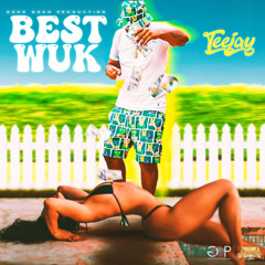 Teejay - Best Wuk (Fast)