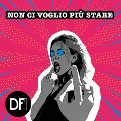 Non Ci Voglio Più Stare