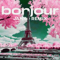 bonjour w/kayblack (Janko Remix)