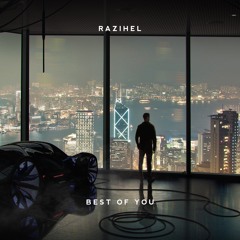 Razihel - Best Of You