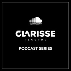 Clarisse Records Podcast Mix Series