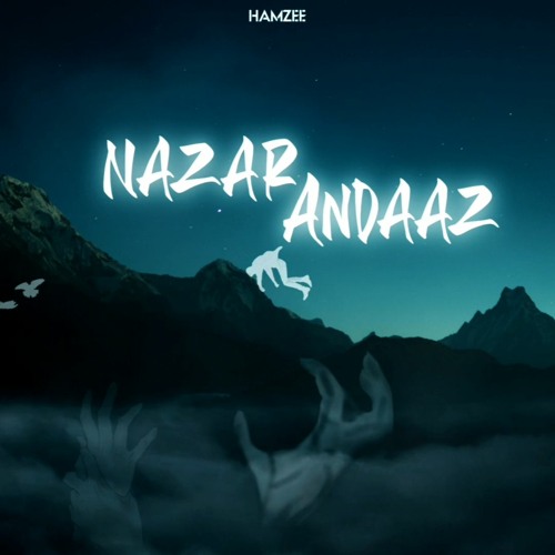 NAZAR ANDAAZ - HAMZEE