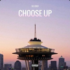 LiL LoLo - Choose Up (Prod By. Flyguyveezy X Paupa)