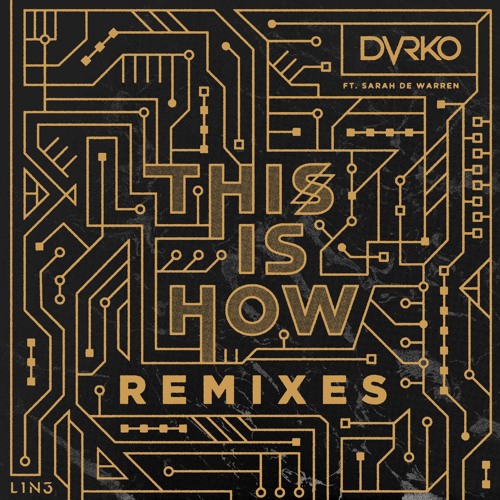 DVRKO x Sarah de Warren - This Is How (ATLAST  Remix)