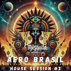 House Session #013 ~ AFRO HOUSE BRASIL SESSIONS III