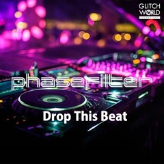 Phasefilter - Drop This Beat (Original mix)
