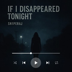 If I Disappeared Tonight