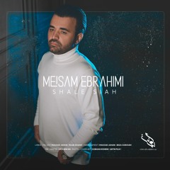 Meysam Ebrahimi - Shale Siah | میثم ابراهیمی - شال سیاه