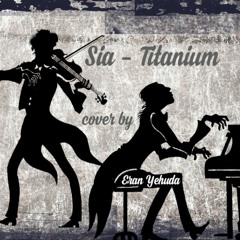 Sia - Titanium (cover by Eran Yehuda)