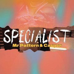 Mr. Pattern x Casper - Specialist