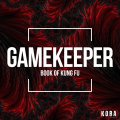 Gamekeeper - 'Book Of Kung Fu'