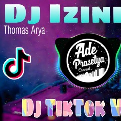 Dj Thomas Arya- Izinkan Slow Remix||Dj TikTok Viral
