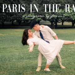 PARIS IN THE RAIN - GLEE AMS' SWING COVER