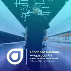 Enhanced Sessions 741 with SØNIN - Hosted by Farius
